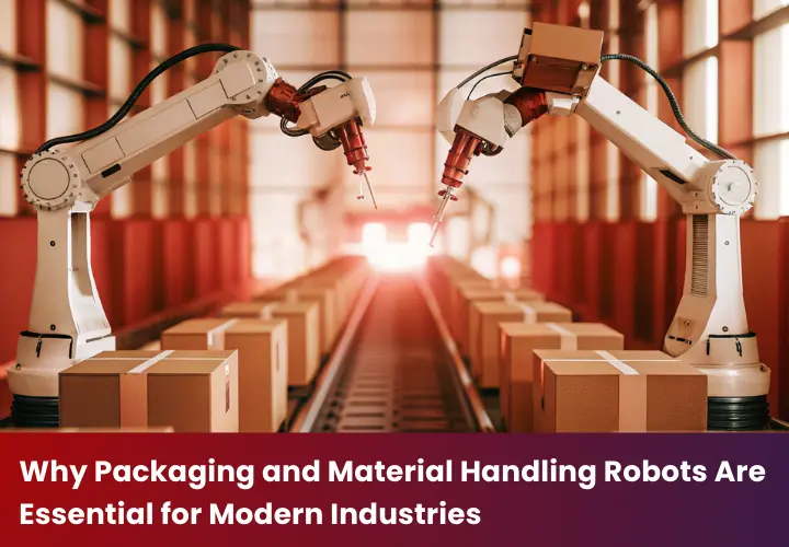 Why-Packaging-and-Material-Handling-Robots-Are-Essential-for-Modern-Industries https://deltastark.com/wp-content/uploads/2025/04/Why-Packaging-and-Material-Handling-Robots-Are-Essential-for-Modern-Industries-1.webp